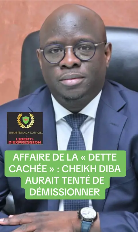 Affaire de la dette cachée, le ministre cheikh diba aurait tenté de démissionner du gouvernement de sonko #pourtoi #fyp #viral