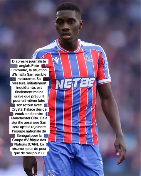 D’après le journaliste anglais Pete O’Rourke, la situation d’Ismaïla Sarr semble rassurante. Sa blessure, initialement inquiétante, est finalement moins grave que prévu. Il pourrait même faire son retour avec Crystal Palace dès ce week-end contre Manchester City. Cela signifie aussi que Sarr sera apte à rejoindre l’équipe nationale du Sénégal pour la Coupe d’Afrique des Nations (CAN). En résumé : plus de peur que de mal pour lui #senegalaise_tik_tok #galsen221🇸🇳🇸🇳 #ismailasarr #crystalpalace #blessures